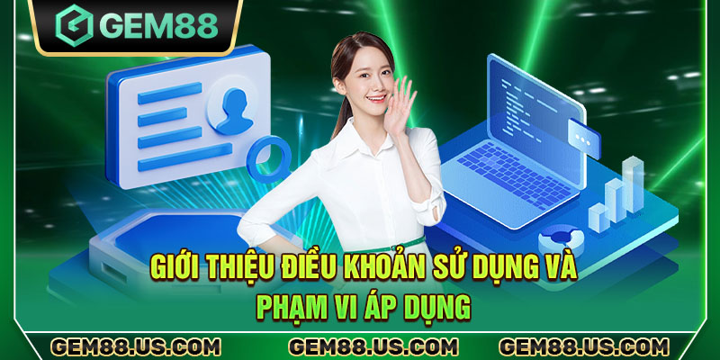 Giới thiệu điều khoản sử dụng và phạm vi áp dụng